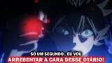 Asta (Black Clover) EDIT - Só Um Segundo.. Eu Vou Arrebentar A Cara Desse Otário! - ItachiSanStatus