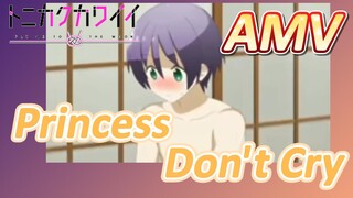 [Tóm Lại Em Rất Dễ Thương] AMV |  Princess Don't Cry