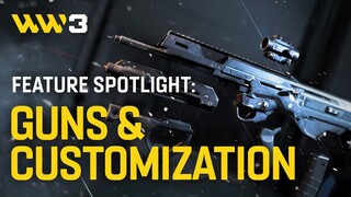 WW3 Feature Spotlight2 Gun and Customization Breakdown Exclusive Trailer