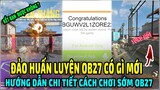 Chơi Sớm Đảo Huấn Luyện OB27 Có Gì Mới || Cách Lấy Mã Kích Hoạt Đăng Nhập Chơi Sớm Free Fire OB27