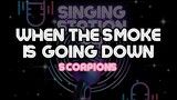 WHEN THE SMOKE IS GOING DOWN - SCORPIONS | Karaoke Version