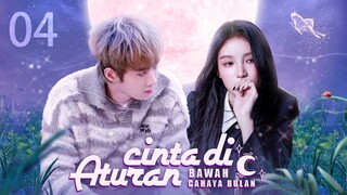 【INDO SUB】EP 04丨Aturan Cinta di Bawah Cahaya Bulan丨月光下的恋爱法则