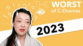 2023 C-Drama THE WORST AWARDS! [CC]