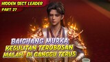 BAICHANG MURKA KARENA TEROBOSANYA DI GANGGU | HIDDEN SECT LEADER | EPS 27