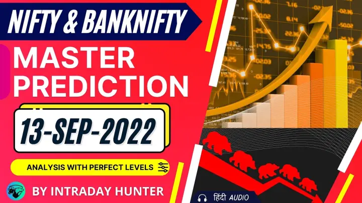 Nifty & Banknifty Pre-Market Analysis for 13 Sep 2022 By Intraday Hunter