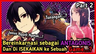 Isekai tapi kedalam Game dan jadi ANTAGONIS? Part 2 || Berawal Dari Sebuah Surat||