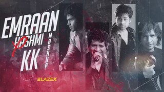 Emran Hashmi X KK Mashup _ Kaho Na Kaho _ Sang Hoon Tere _  Blazex Mashup