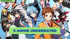 REKOMENDASI 5 ANIME UNDERRATED