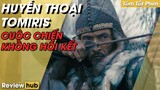 Review Hub | Tóm Tắt Phim LỊCH SỬ Truyền Thuyết Về Tomiris