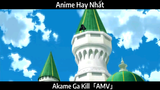 Akame Ga Kill「AMV」Hay Nhất