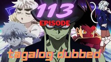 Hunter X Hunter episode 113 Tagalog Dubbed