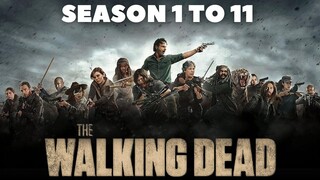 The Walking Dead SEASON 1 TO 11 FULL EPISODE!!