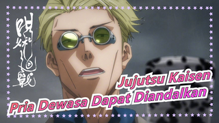 [Jujutsu Kaisen] Pria Dewasa Dapat Diandalkan