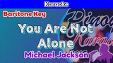 You Are Not Alone by Michael Jackson (Karaoke : Baritone Key)