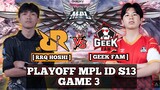 RRQ VS GEEK FAM GAME 3 PLAYOFF MPL ID S13 MOBILE LEGENDS GILA INI RRQ BENER2 NGAMUK BRO SERU PARAH!