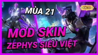 Hướng Dẫn Mod Skin Zephys Siêu Việt Mới Nhất Mùa 21 Full Hiệu Ứng Không Lỗi Mạng | Yugi Gaming