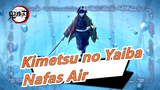 [Kimetsu no Yaiba] "Mode 11 Nafas Air -- Nagisa!"
