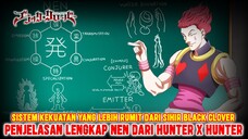 PENJELASAN LENGKAP  'NEN' HUNTER X HUNTER ❗SISTEM KEKUATAN YANG LEBIH RUMIT DARI SIHIR BLACK CLOVER❗