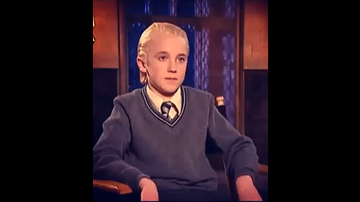 [Tom Felton] I just want to be a little villain! ! ! What if you haven't read the book? ? ? I wasn't