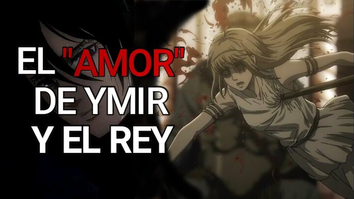 El "Amor" De Ymir Por El Rey Fritz - Shingeki no Kyojin Análisis