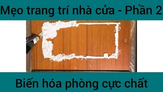 Mẹo trang trí nhà cửa #2