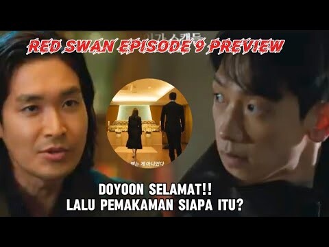 RED SWAN EPISODE 9 PREVIEW ~ DOYOON SELAMAT, PERTENGKARAN YONGGUK & YONGMIN MEMAKAN KORBAN