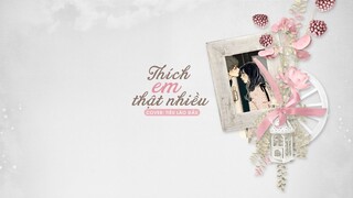 [Vietsub] Thích em thật nhiều (多喜欢你) - Tiêu Lão Đầu