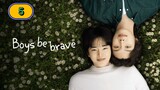 🇰🇷 [2024] BOYS BE BRAVE! | EPISODE 5