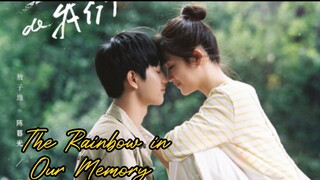 EP. 12 The Rainbow in Our Memory [2022]