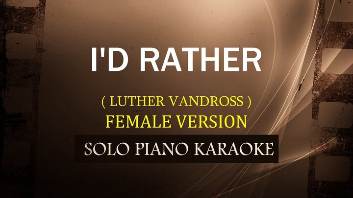 I'D RATHER ( FEMALE VERSION ) ( LUTHER VANDROSS ) COVER_CY )