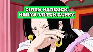 cinta Hancock hanya untuk Luffy #onepiece