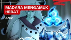 (EDIT AMV) - MADARA MENGAMUK HEBAT