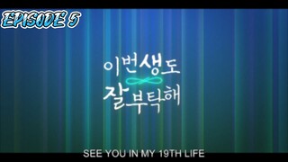 See You In My 19th Life Episode 5 English Sub