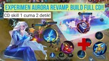 Aurora Revamp Build Full CD? Cooldown Skill 1 cuma 2 detik coyy !!!