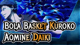 [Bola Basket Kuroko] Binatang Buas Biru --- Aomine Daiki