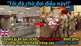 Sự thay đổi đáng ngạc nhiên mà món ăn Việt Nam mang lại cho quân đội Anh