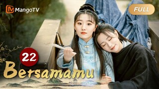 INDO SUB《Bersamamu》EP22Pertunjukan seni budaya oleh Ji Mingzhao berubah menjadi pertarungan kelompok