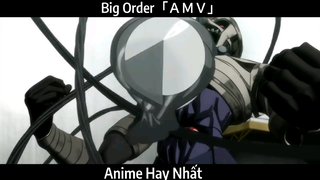 Big Order「ＡＭＶ」Hay Nhất