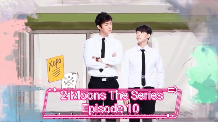 [Eng Sub] 2 Moons The Series Episode 10 / Season 1 #series #blseries #thaibl #romance #lovestory