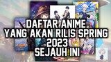 Daftar Anime Yang Akan Rilis Spring 2023 Sejauh ini [Beserta Genrenya] #InfoAnime