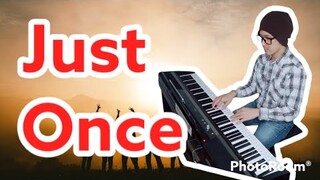 Just Once-PianoArr.Trician-PianoCovers