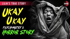 UKAY - UKAY (LILIA'S STORY) : TRUE HORROR STORY | 02/05/2025 🎬 (EP7)