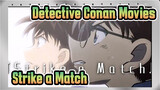 [Detective Conan Movies/Lit] Strike A Match
