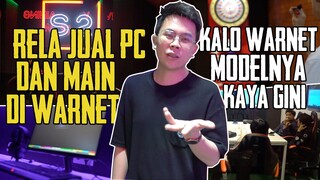 RELA JUAL PC DEMI JADI ANAK WARNET LAGI !!! KALO WARNETNYA KAYA BEGINI !! - BEMOREVIEW