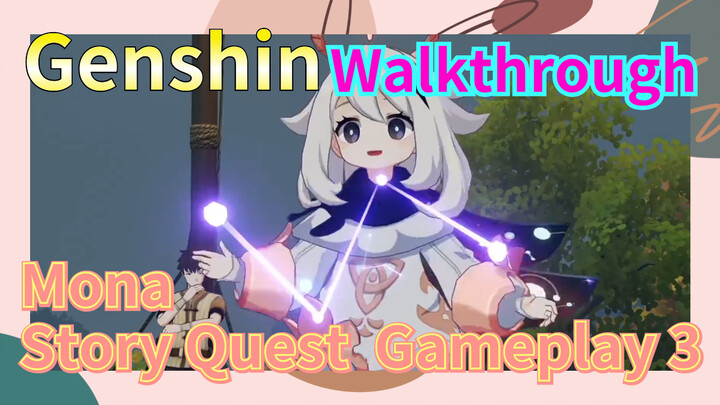 [Genshin  Walkthrough]  Mona Story Quest  Gameplay 3