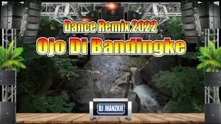 Dj Ojo Di Bandingke Dance Remix Dj Jhanzkie 2022 Tiktok Viral