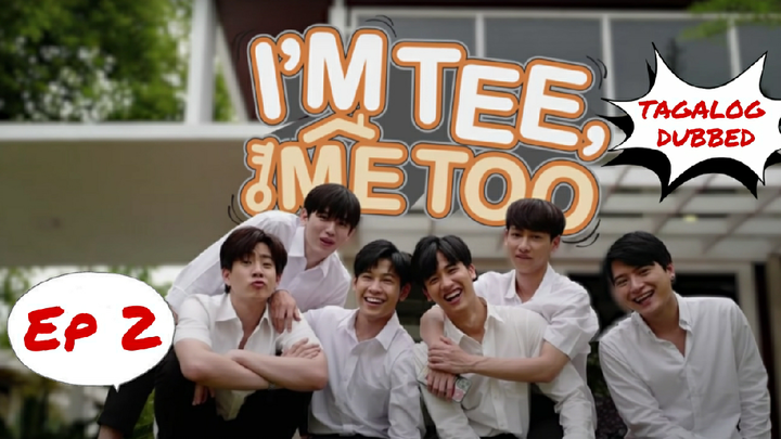 I'm Tee, Me Too - Episode 2  TAGALOG DUBBED