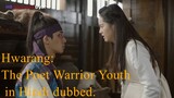 Hwarang: The Poet Warrior Youth season 1 episode 9 in Hindi dubbed.