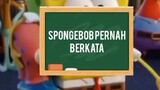 kata-kata Menyentuh Hati Spongebob Squarepants