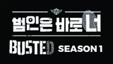 Busted S1 EP 10 (END) Indo Sub